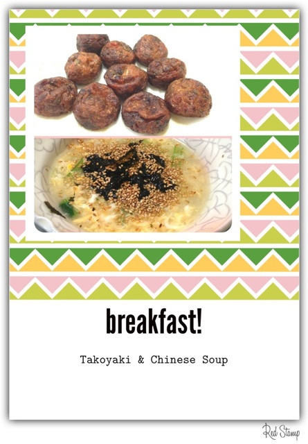 breakfast! Takoyaki & Chinese Soup breakfast! Takoyaki & Chinese Soup