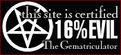 This site is certified 16% EVIL by the Gematriculator